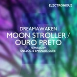 cover: Dreamawaken - Moon Stroller/Ouro Preto