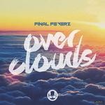 cover: Final Feverz - Over Clouds