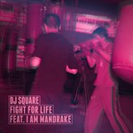 cover: Dj Square - Fight For Life