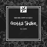 cover: Sammy W & Alex E|Hood, Sirus - Gotta Shake EP