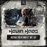 cover: Kaos, Kevin|Mc I See - Destroy You At Once