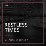 cover: Phonic Scoupe - Restless Times