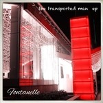 cover: Fontanelle - The Transported Man EP