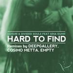 cover: Divided Souls|Gina Dunn|Samuri - Hard To Find (remixes)