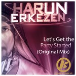 cover: Harun Erkezen - Let's Get The Party Started