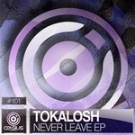 cover: Tokalosh - Never Leave EP