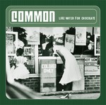 cover: Common - Like Water For Chocolate (Explicit)