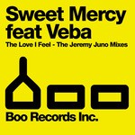 cover: Sweet Mercy - The Love I Feel (The Jeremy Juno Mixes)