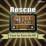 cover: Rescue - Tune In Turn On EP