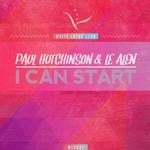 cover: Hutchinson, Paul|Le Alen - I Can Start