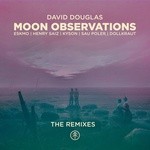 cover: David Douglas - Moon Observations (remixes)