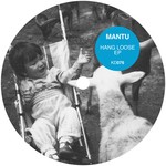 cover: Mantu - Hang Loose EP (remixes)