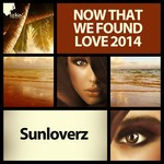 cover: Sunloverz - Now That We Found Love 2014