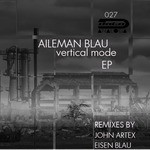 cover: Aileman Blau - Vertical Mode EP