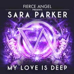 cover: Fierce Angel|Sara Parker - My Love Is Deep