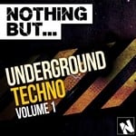 cover: Various - Nothing But Underground Techno Vol 1