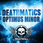 cover: Deathmatics - Optimus Minor