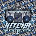 cover: Kitcha - One For The Trouble EP