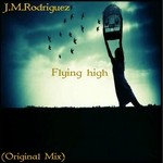 cover: Jm Rodriguez - Flying High