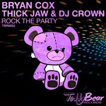 cover: Cox, Bryan|Dj Crown|Thick Jaw - Rock The Party