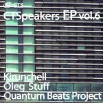 cover: Kirunchell|Oleg Stuff|Quantum Beats Project - CT Speakers EP Vol 6