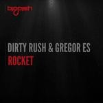 cover: Dirty Rush & Gregor Es - Rocket