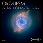 cover: Orquesm - Architect Of My Destruction