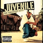 cover: Juvenile - Greatest Hits (Explicit)