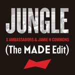 cover: Jamie N Commons|X Ambassadors - Jungle (The MADE Edit)