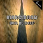 cover: Marcmand - Will Be Deep