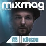 cover: Various - Mixmag Germany Episode 005 Kolsch