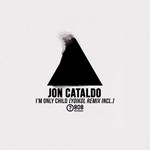 cover: Jon Cataldo - I'm Only Child