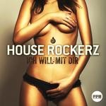 cover: House Rockerz - Ich Will Mit Dir (remixes)