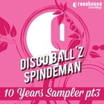 cover: Disco Ball'z|Spindeman - 10 Years Sampler Pt 3