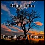 cover: Brian John - Dreaming My Dreams