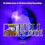 cover: Various - The Hidden Gems Of Full House Digital Recordings Part 1