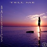 cover: Balistics - Tell Me