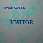 cover: Frank Seven - Visitor