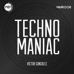 cover: Victor Gonzalez - Techno Maniac