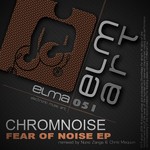 cover: Chromnoise - Fear Of Noise EP