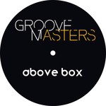 cover: Groove Masters - Above Box