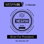 cover: Brian For President - We Wander EP