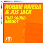 cover: Jus Jack|Rivera, Robbie - That Sound Reboot