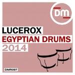 cover: Dj Lucerox - Egyptian Drums 2014