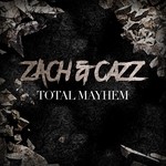 cover: Cazz|Zach - Total Mayhem