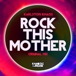 cover: Karlston Khaos - Rock This Mother