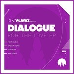 cover: Dialogue - For The Love EP