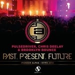 cover: Brooklyn Bounce|Chris Deelay|Pulsedriver - Past Present Future