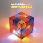 cover: Groove Armada|Various - Late Night Tales Presents Automatic Soul (Selected & Mixed By Groove Armada's Tom Findlay)