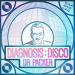 cover: Dr Packer - Diagnosis:Disco EP